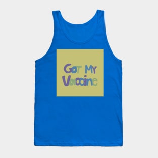 Got My Vaccine (so get yours, too) Tank Top